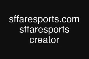 sffaresports.com sffaresports creator