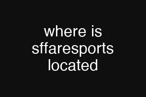 where is sffaresports located